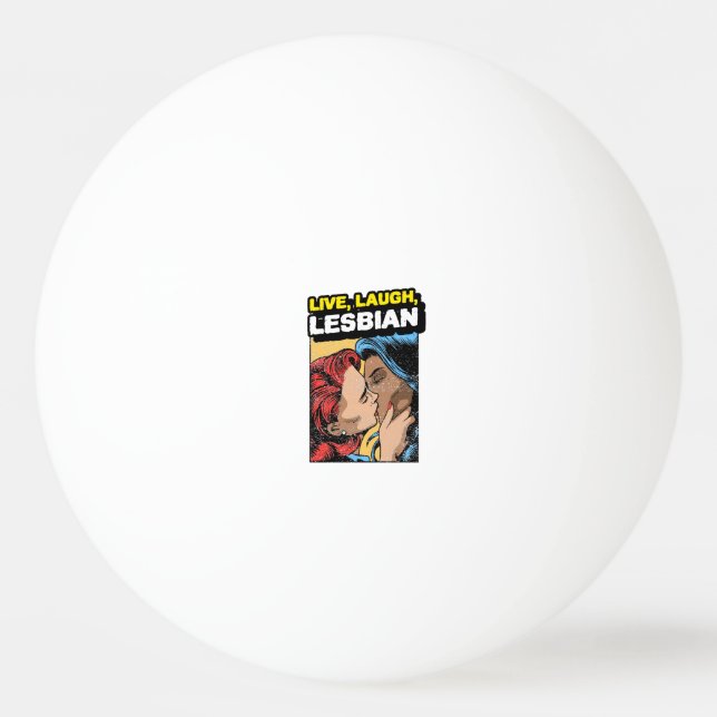 Live Laugh Lesbian Ping Pong Ball (Front)
