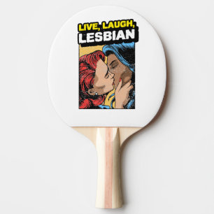 Live Laugh Lesbian Ping Pong Paddle