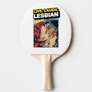 Live Laugh Lesbian Ping Pong Paddle