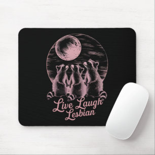 Live Laugh Lesbian Racoon Lesbian LGBTQ Pride  Mouse Mat