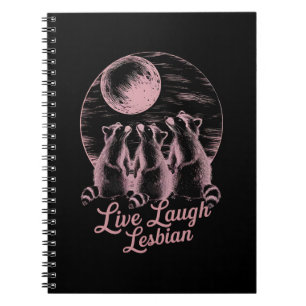 Live Laugh Lesbian Racoon Lesbian LGBTQ Pride Notebook
