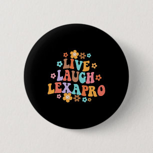 Live Laugh Lexapro Groovy Mental Health Therapist 6 Cm Round Badge