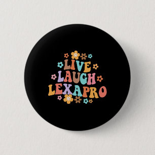 Live Laugh Lexapro Groovy Mental Health Therapist 6 Cm Round Badge