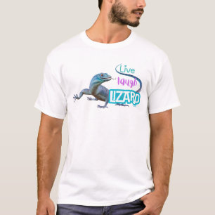 Live Laugh Lizard T-Shirt