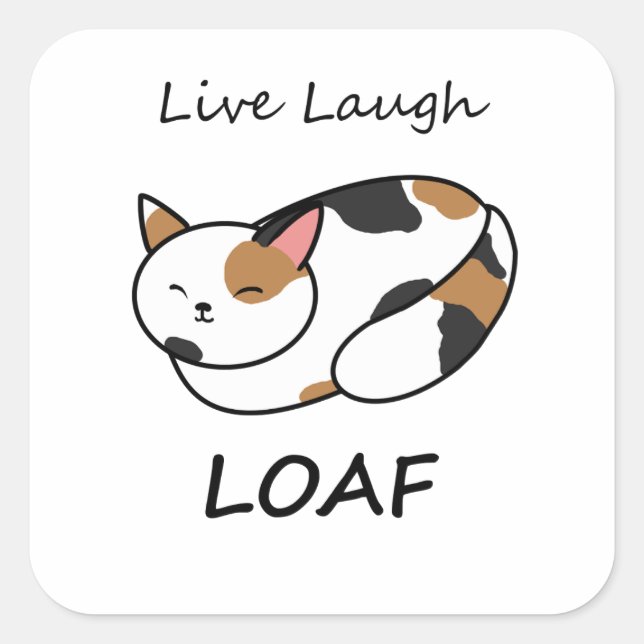 Live Laugh Loaf Calico Cat Sticker (Front)