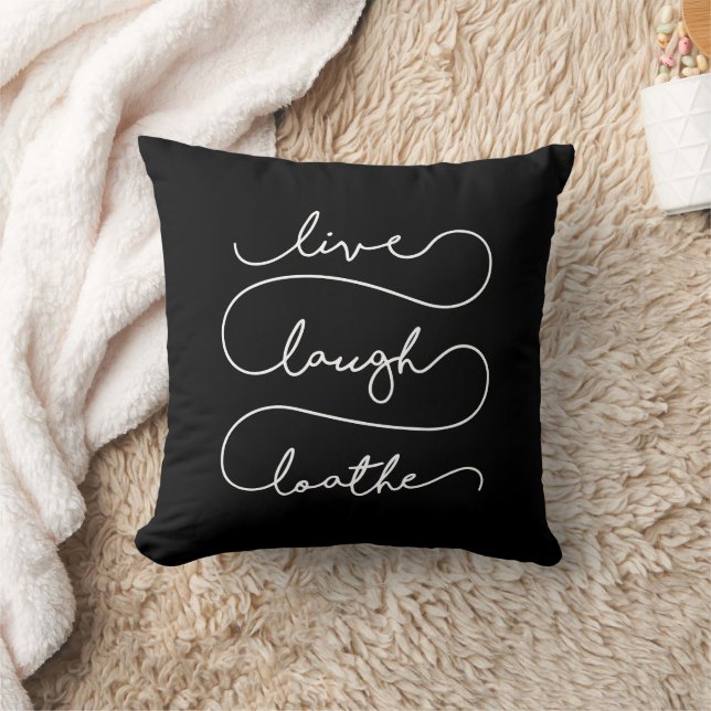 Live Laugh Loathe Cushion (Blanket)