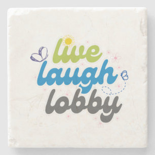Live Laugh Lobby Coaster