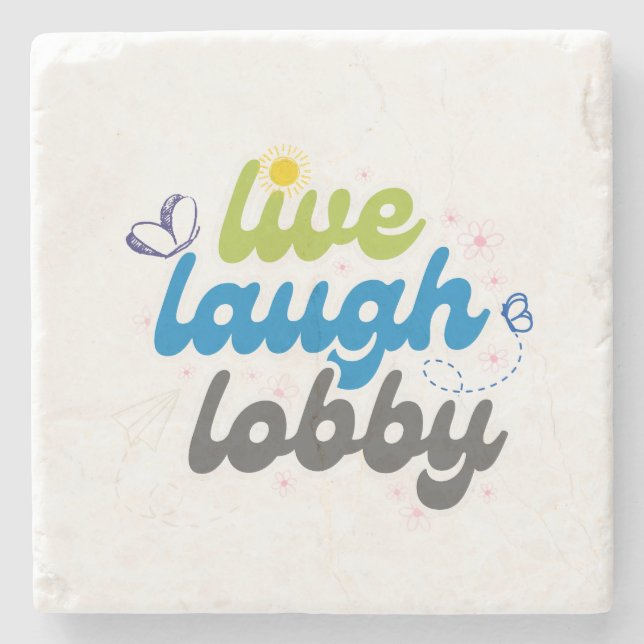 Live Laugh Lobby Coaster (Front)