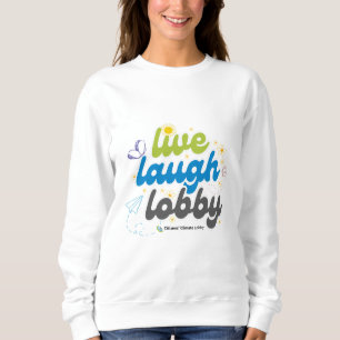 Live Laugh Lobby Sweatshirt