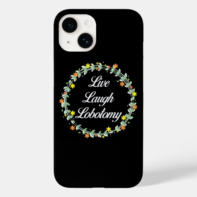 Live Laugh Lobotomy Case-Mate iPhone Case (Back)