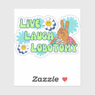 Live Laugh Lobotomy Funny Meme 70s Retro