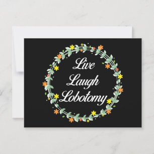 Live Laugh Lobotomy Postcard