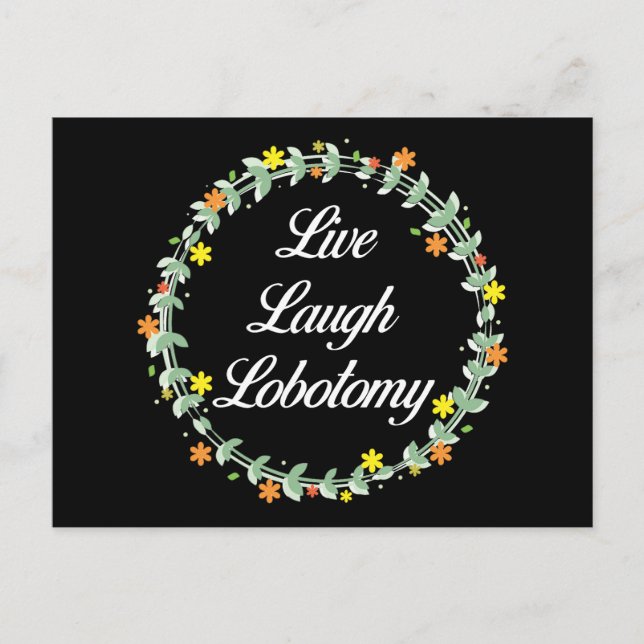 Live Laugh Lobotomy Postcard (Front)