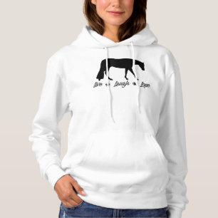 Live Laugh Lope Equestrian Western Pleasure Horse Hoodie