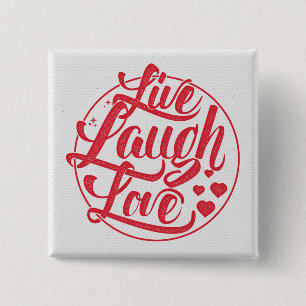 Live Laugh Love 15 Cm Square Badge