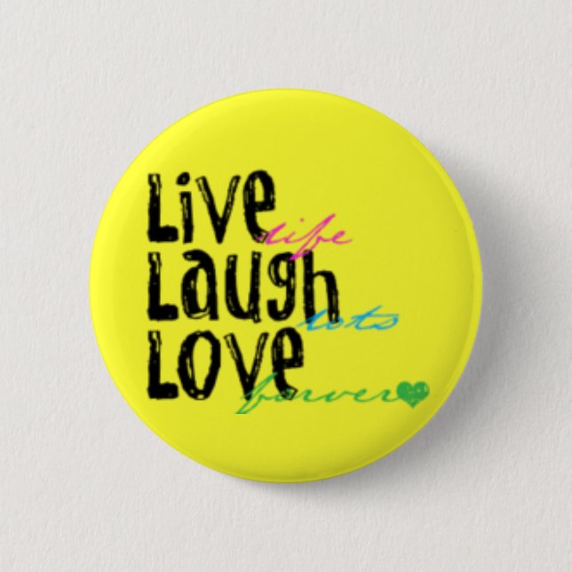 live laugh love 6 cm round badge (Front)