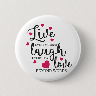 Live Laugh Love 6 Cm Round Badge