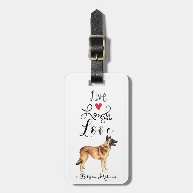 Live Laugh Love a Belgian Malinois Luggage Tag (Front Vertical)