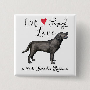 Live Laugh Love a Black Lab 15 Cm Square Badge