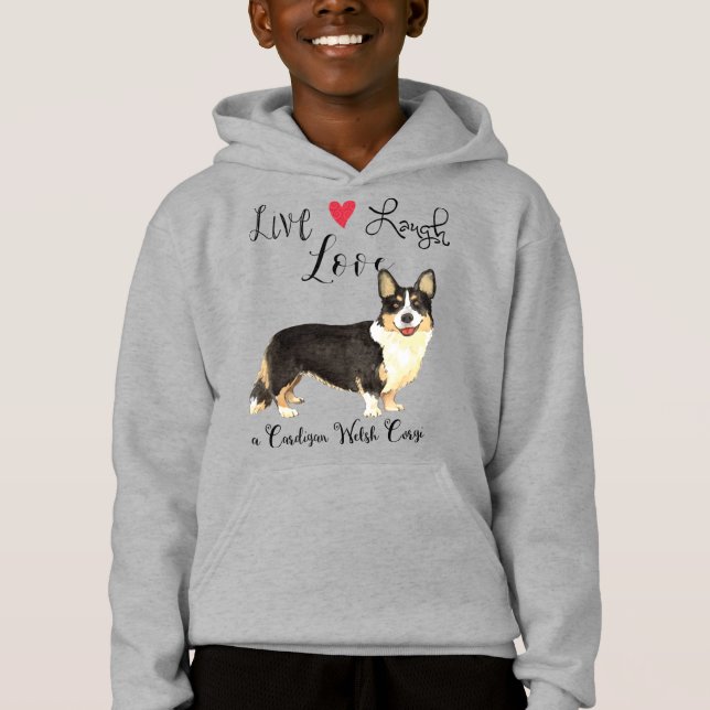Live Laugh Love a Cardigan Welsh Corgi Hoodie (Front)