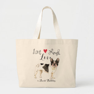 Live Laugh Love a French Bulldog Large Tote Bag