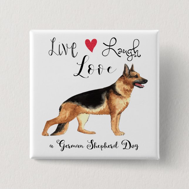 Live Laugh Love a German Shepherd 15 Cm Square Badge (Front)