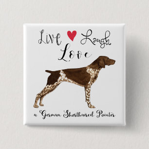 Live Laugh Love a German Shorthaired Pointer 15 Cm Square Badge
