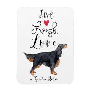 Live Laugh Love a Gordon Setter Magnet