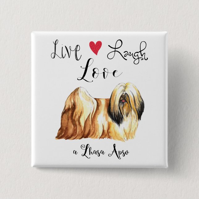 Live Laugh Love a Lhasa Apso Button (Front)