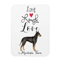 Live Laugh Love a Manchester Terrier Magnet