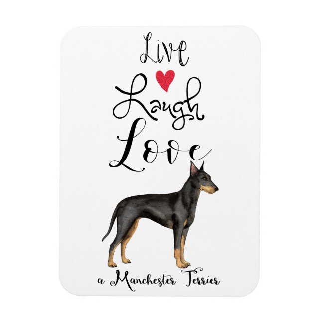 Live Laugh Love a Manchester Terrier Magnet (Vertical)