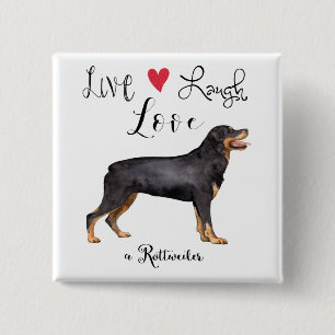 Live Laugh Love a Rottweiler 15 Cm Square Badge