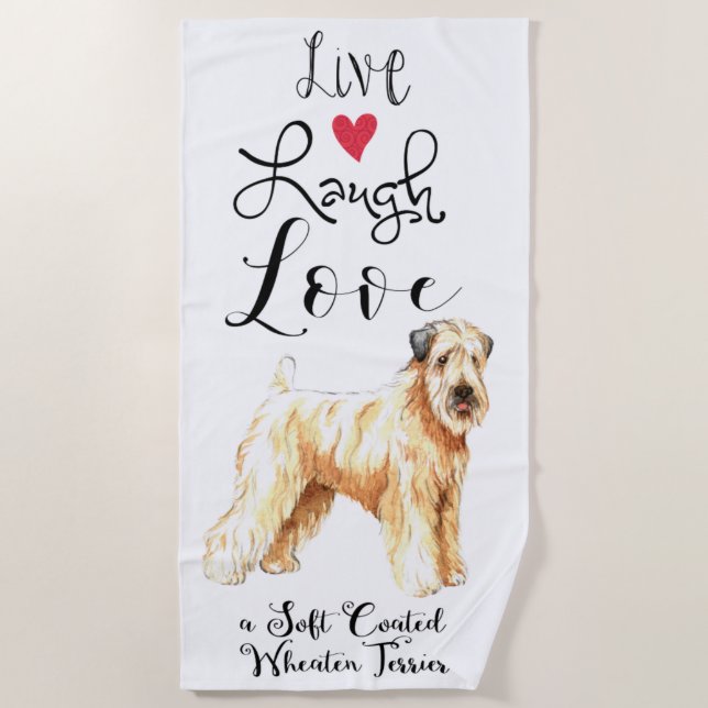 Live Laugh Love a Wheaten Beach Towel (Front)