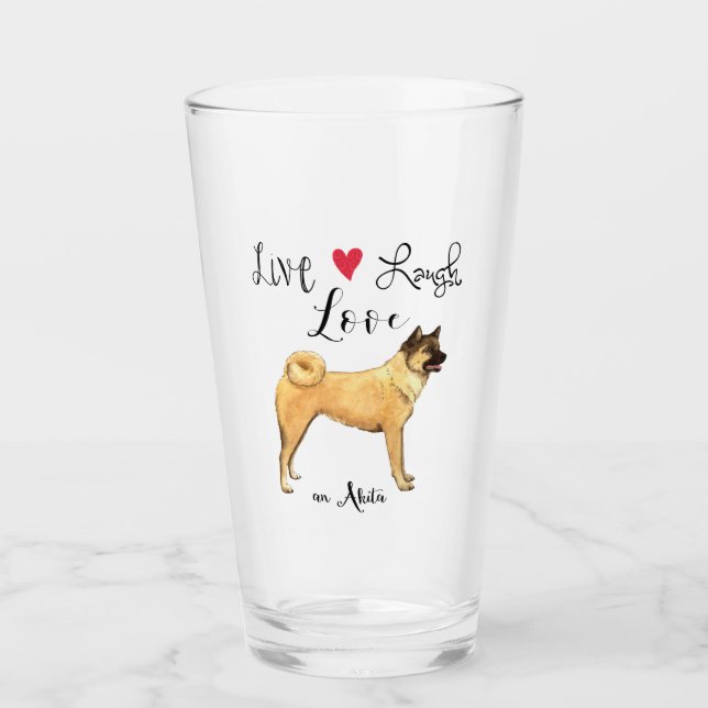 Live Laugh Love an Akita Glass (Front)