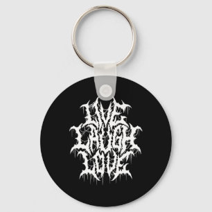 Live Laugh Love Black Metal Parody Fun Typography Key Ring