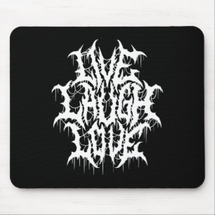 Live Laugh Love Black Metal Parody Fun Typography Mouse Mat