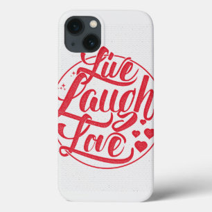 Live Laugh Love iPhone 13 Case