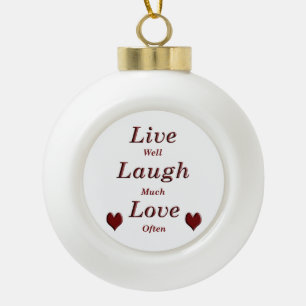 Live Laugh Love Ceramic Ball Christmas Ornament