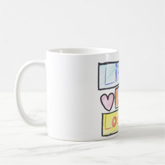 Live, Laugh, Love  Coffee Mug