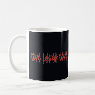 Live laugh love coffee mug