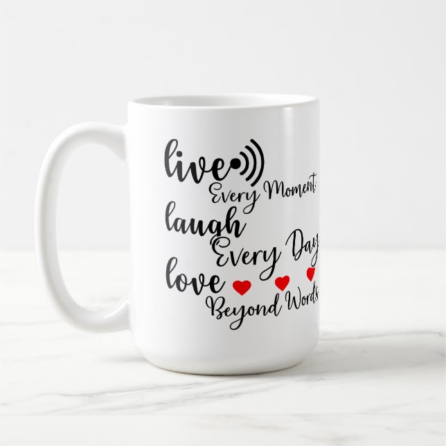 LIVE LAUGH LOVE  COFFEE MUG (Left)