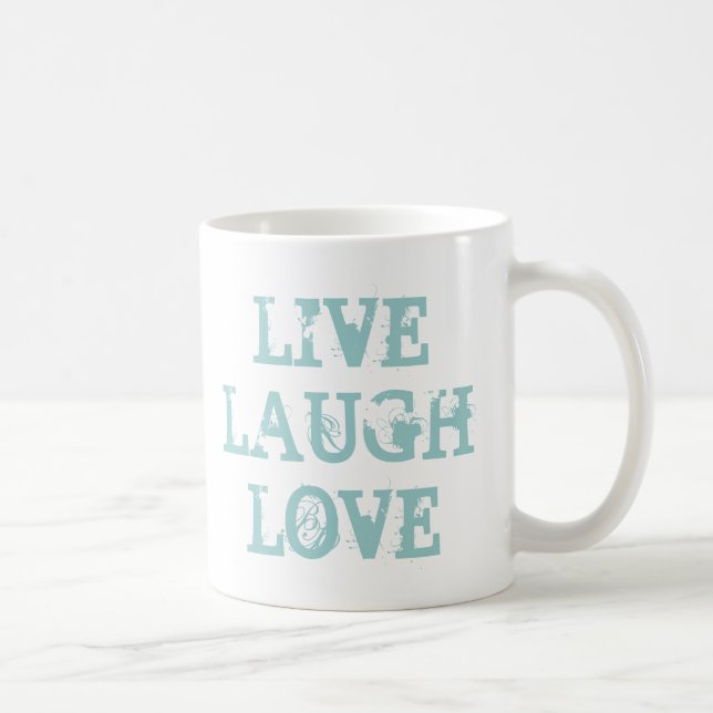 Live laugh love coffee mug for friends and family (Right)