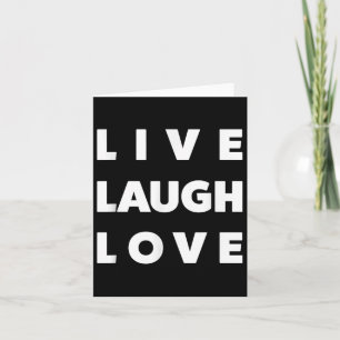 Live Laugh Love Cool Inspiration Motivational Grap Card