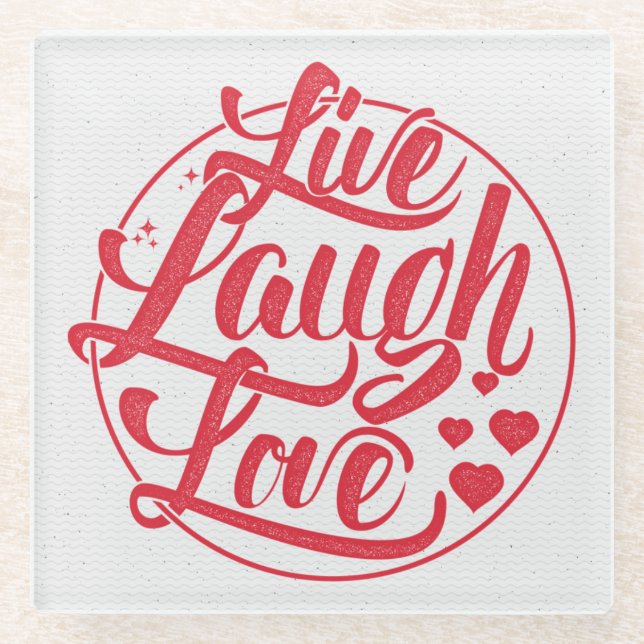 Live Laugh Love Glass Coaster (Front)