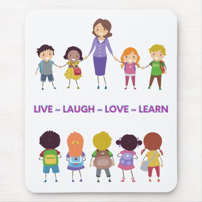 Live ~ Laugh ~ Love ~ Learn School Teacher    Mouse Mat (Front)