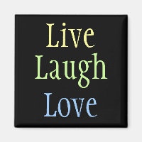 Live Laugh Love