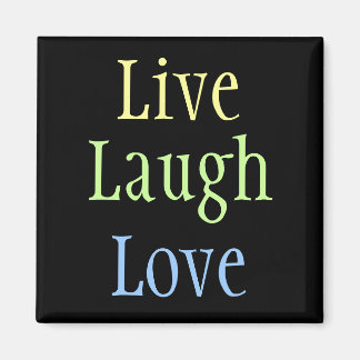 Live Laugh Love Magnet