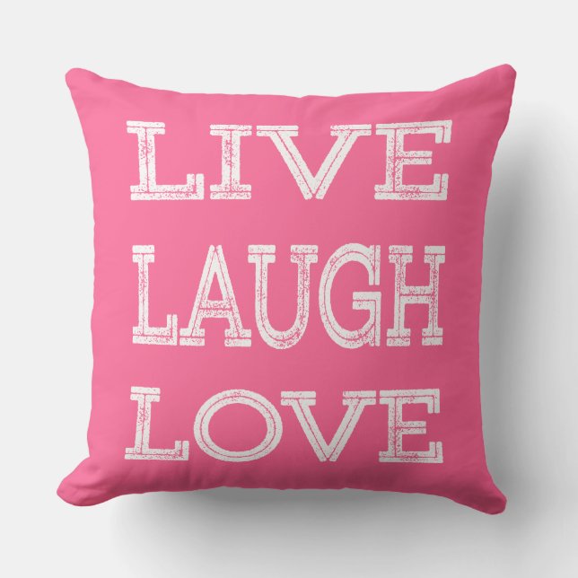 Live, Laugh, Love Motivational Quote Pink Pillow (Front)