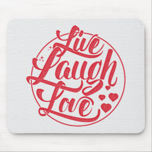 Live Laugh Love Mouse Mat