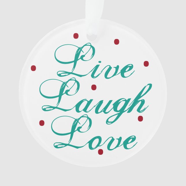 Live Laugh Love Ornament with dots (Front)